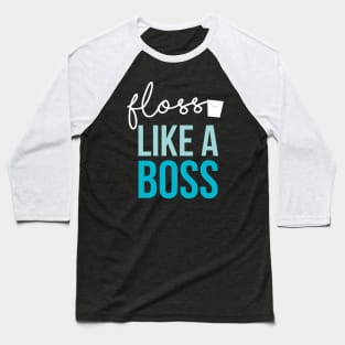 Floss Like a Boss Baseball T-Shirt